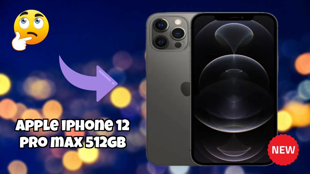 2026 में Apple IPhone 12 Pro Max 512GB चुनने के टॉप कारण