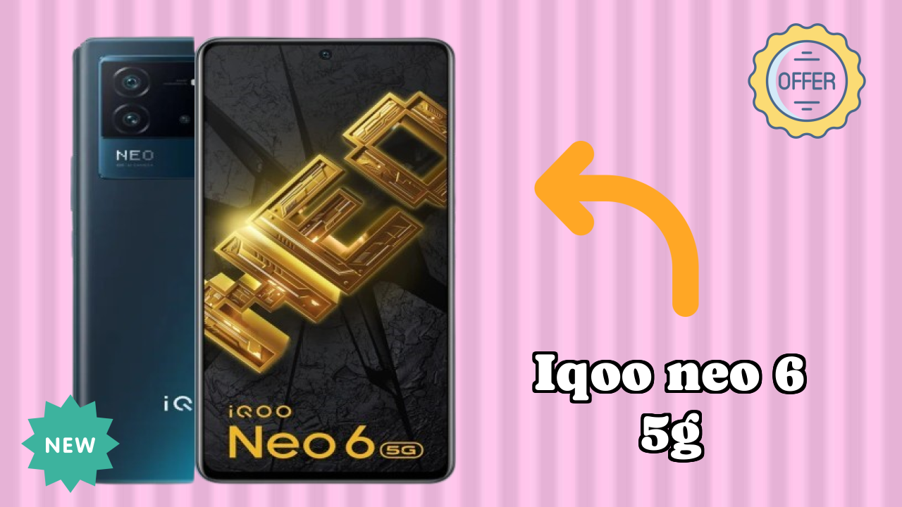 ₹27,999 पर IQOO Neo 6 5G - पूरा स्पेसिफिकेशन