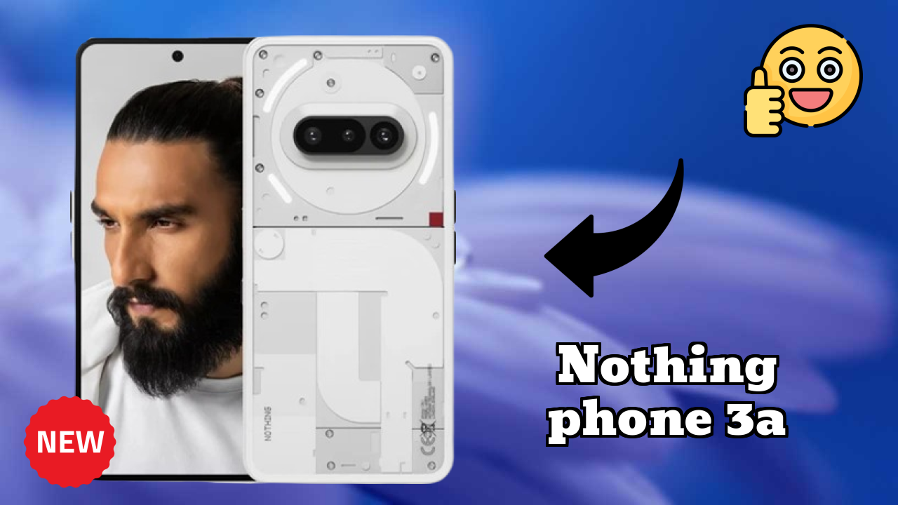 Nothing Phone 3a क़ीमत: ₹22,690 - पूरा शॉपिंग गाइड