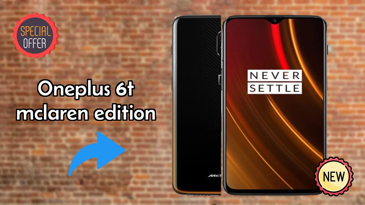 OnePlus 6T McLaren Edition नया 2026: अद्भुत ब्रांड के साथ फीचर्स और रिव्युएं