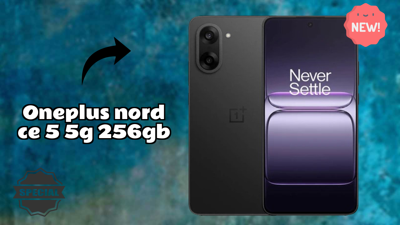 OnePlus Nord CE 5 5G 256GB 2026: पूरा गाइड और रिव्यु