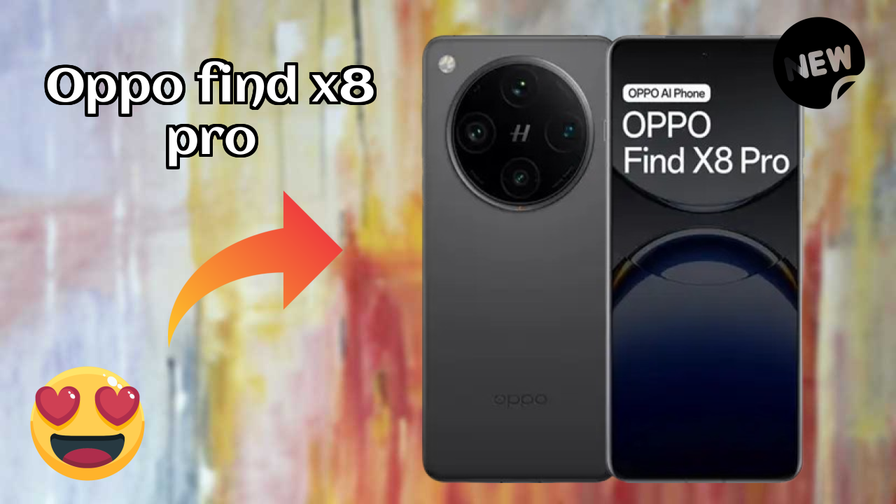 नया OPPO Find X8 Pro 2026: उच्च क्वॉलिटी डिस्प्ले के साथ नवीनतम मोबा