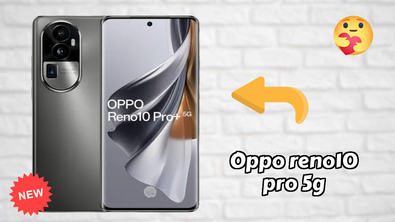OPPO Reno10 Pro+ 5G 2026 फीचर ब्रेकडाउन – पूरा गहराई से जांच