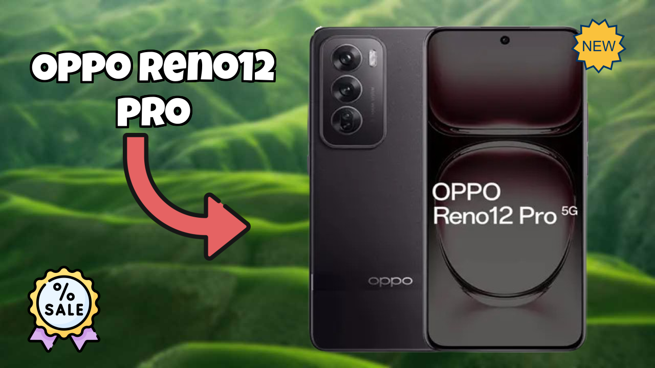 OPPO Reno12 Pro 2026 फीचर बैटल – टॉप विकल्प?