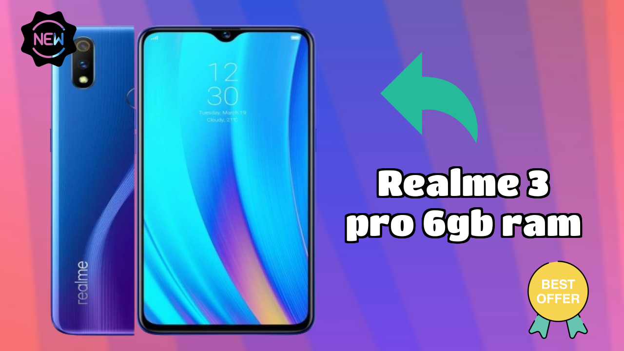 ₹9,999 पर Realme 3 Pro 6GB RAM - अभी उपलब्ध बेस्ट डील