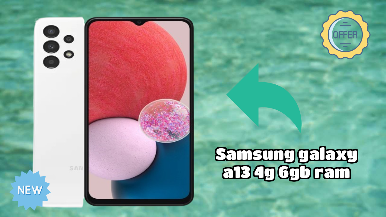 ₹11,399 पर Samsung Galaxy A13 4G 6GB RAM - बेस्ट फीचर्स समझाया गया
