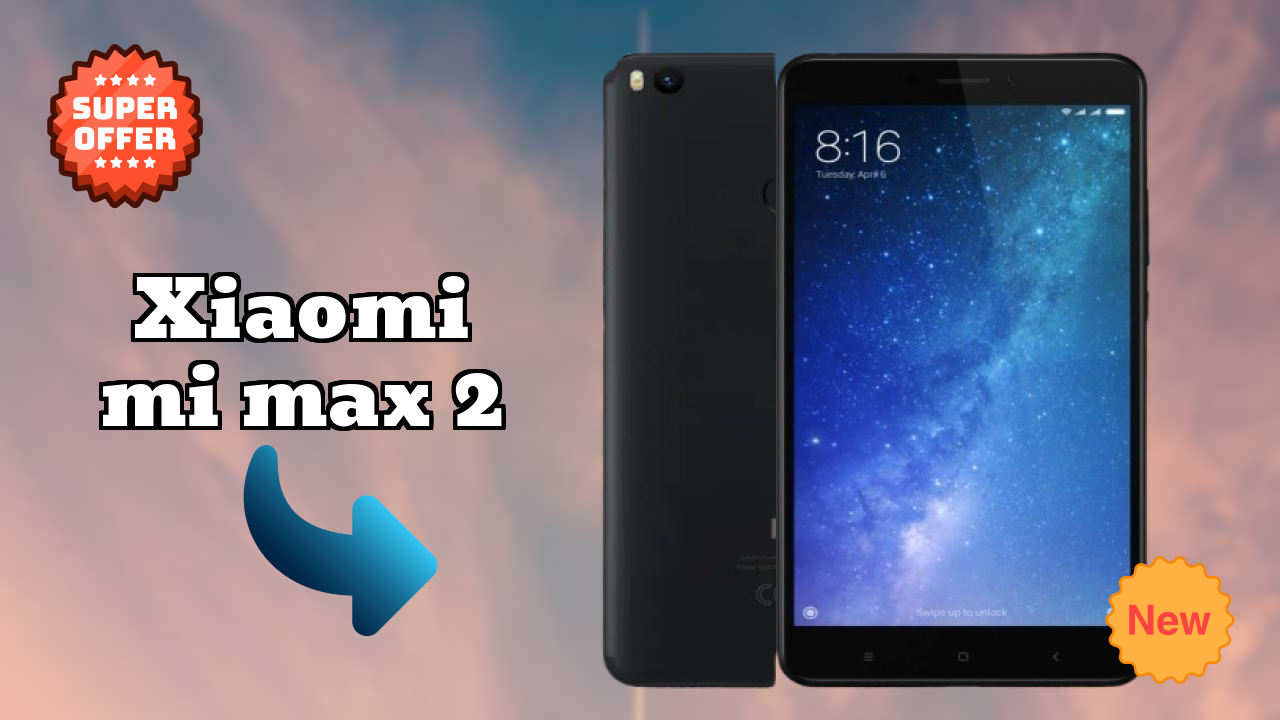 Xiaomi Mi Max 2 डिस्प्ले क्वॉलिटी: IPS LCD समझाया गया