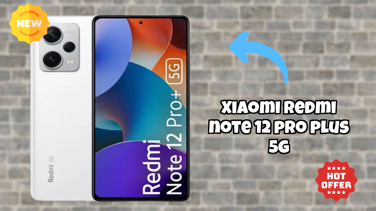 Xiaomi Redmi Note 12 Pro Plus 5G क़ीमत गिरावट: अब ₹27,499 में उपलब्ध