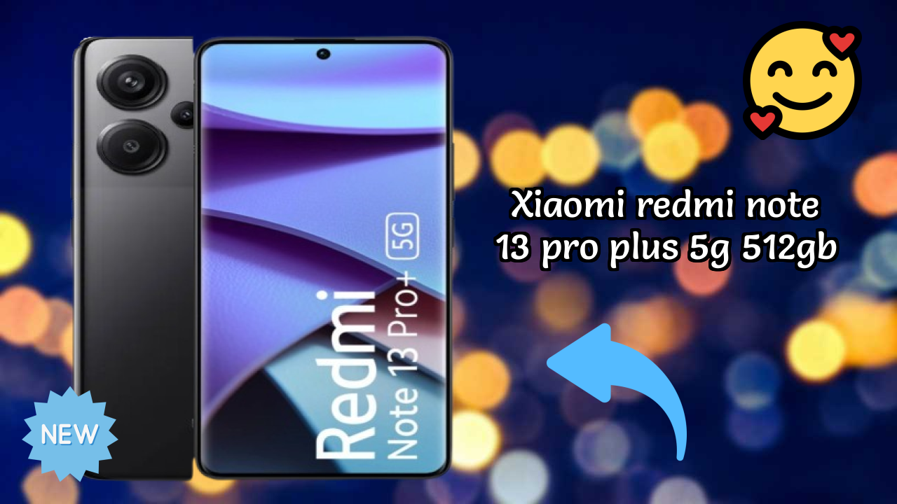 Xiaomi Redmi Note 13 Pro Plus 5G 512GB डिस्प्ले तकनीक: AMOLED क्वॉलिटी